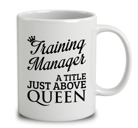 Training Manager A Title Just Above Queen