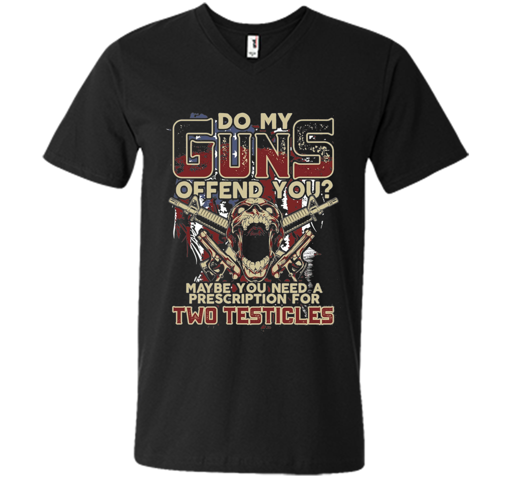 Do My Guns Offend You? Tshirt