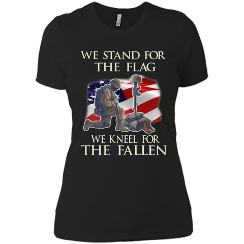 We Stand For The Flag We Kneel For The Fallen