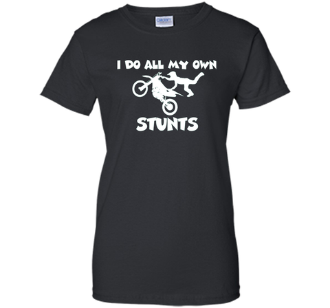 I Do All My Own Stunts Shirt With Flying Motorcycle