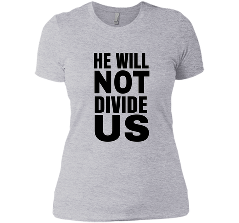 He Will Not Divide Us Shirt