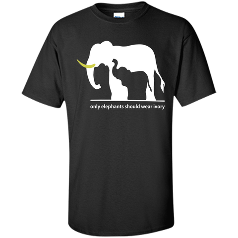 Elephants T Shirt - Only Elephants Should Wear Ivory T Shirt