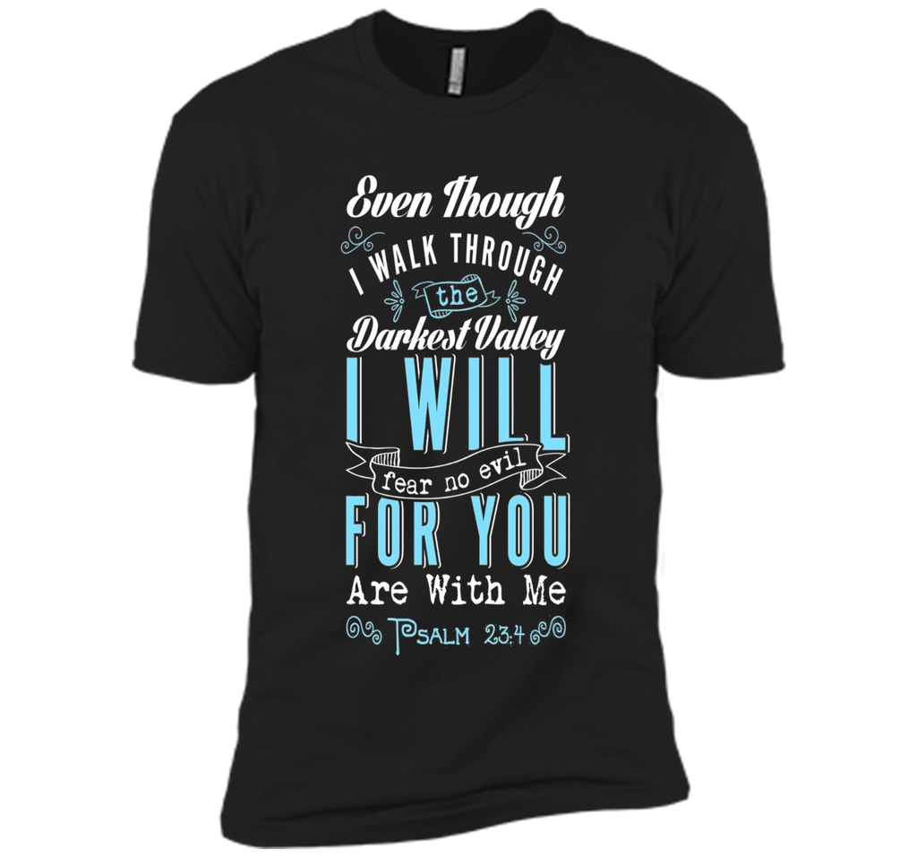 Fear No Evil For You Are With Me Biblical Religious T-Shirt