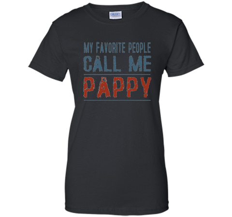 My Favorite People Call Me Pappy Proud Dad Grandpa T-shirt