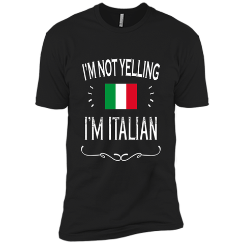 Italian Gift Shirt - I'm Not Yelling I'm Italian Shirt