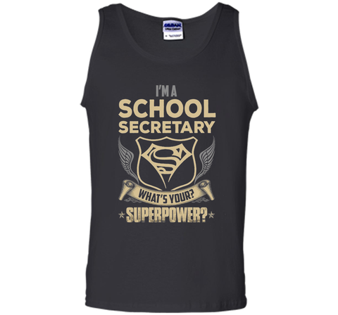 I'm A School Secretary What's Your Superpower T Shirt