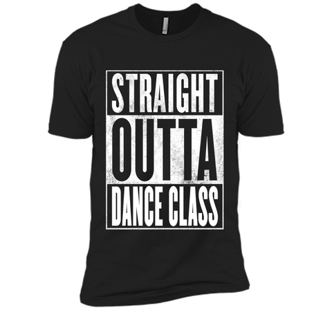 Dance Class T-Shirt - STRAIGHT OUTTA DANCE CLASS Shirt