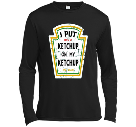 I Put Ketchup On My Ketchup Funny T Shirt