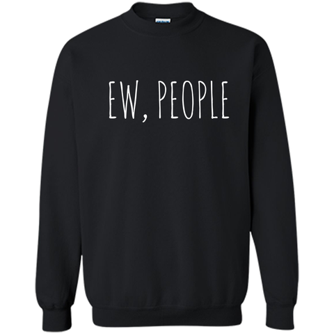 Ew, People Hipster Funny T-shirt
