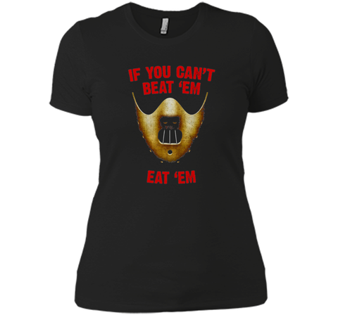 If You Can't Beat 'Em Eat 'Em T-Shirt