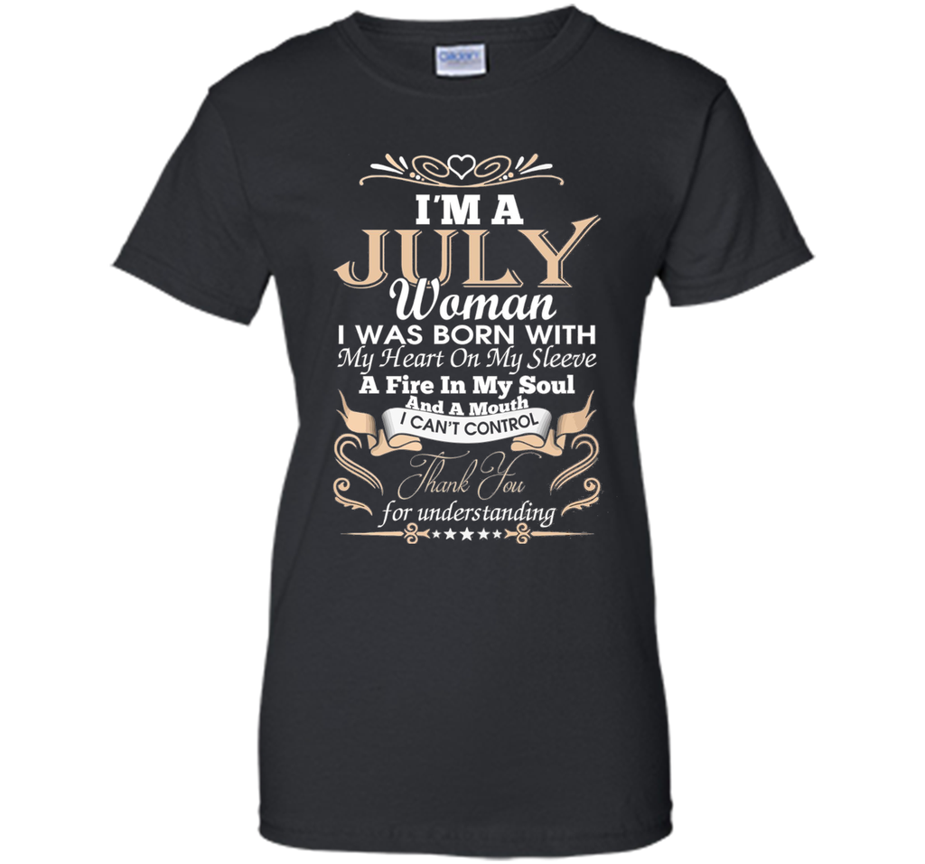 I'm A July Woman T-Shirt
