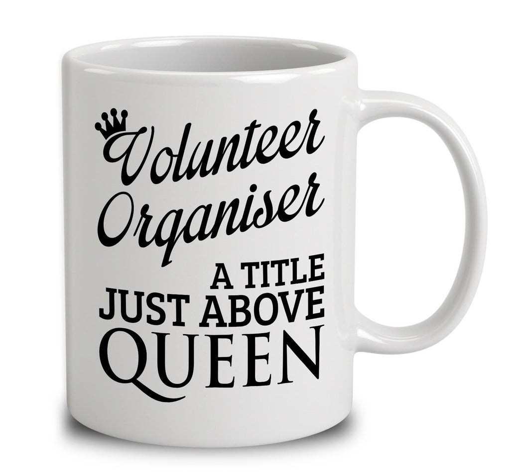 Volunteer Organiser A Title Just Above Queen