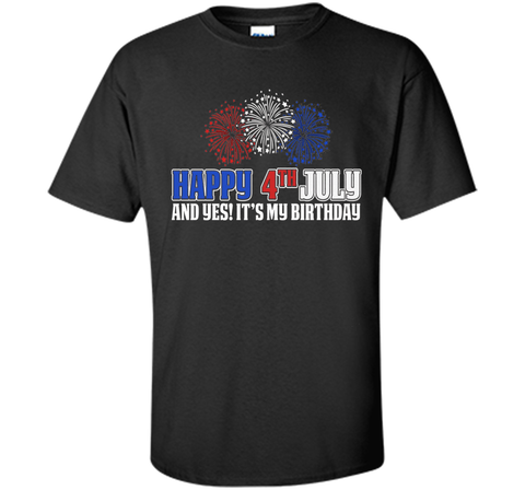 Happy 4th July T-Shirt It's My Birthday