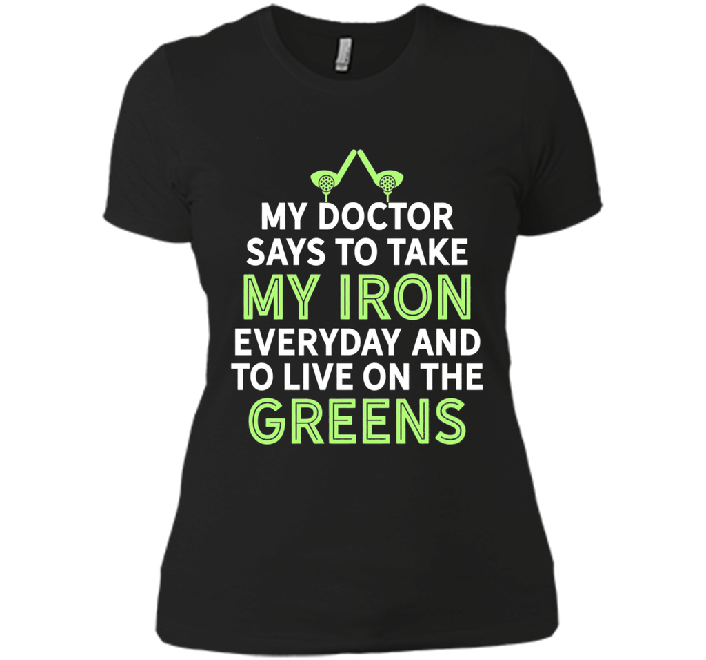 My Doctor Says To Take My Iron Funny Golf Club Humor T-Shirt