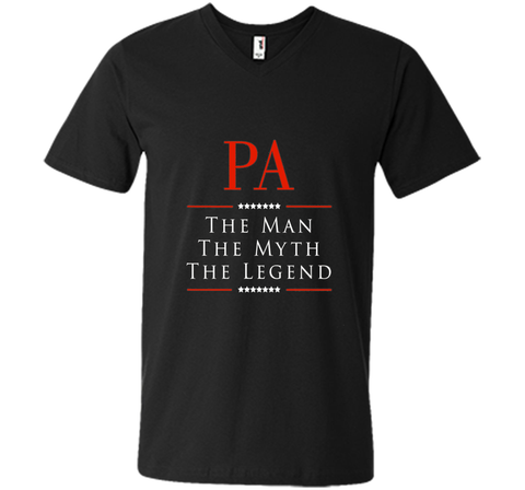 Pa The Man The Myth The Legend Great Gift for PA Tshirt