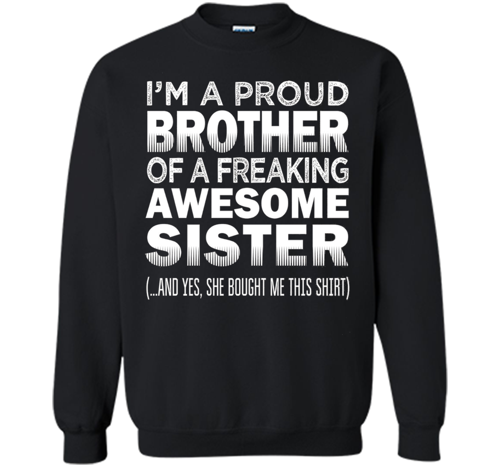 Proud Brother of Freaking Awesome Sister Funny Brother Gift