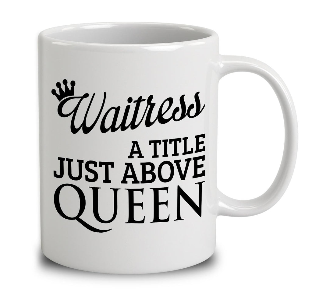 Waitress A Title Just Above Queen