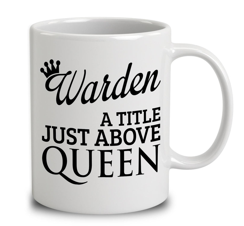 Warden A Title Just Above Queen