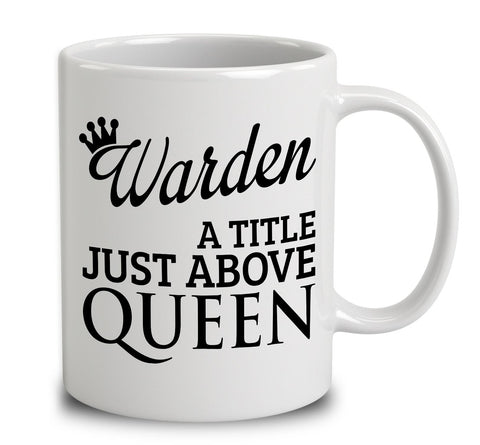 Warden A Title Just Above Queen