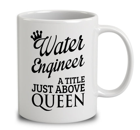 Water Engineer A Title Just Above Queen