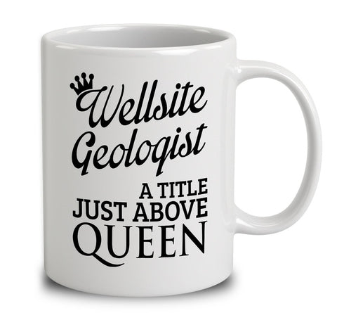 Wellsite Geologist A Title Just Above Queen