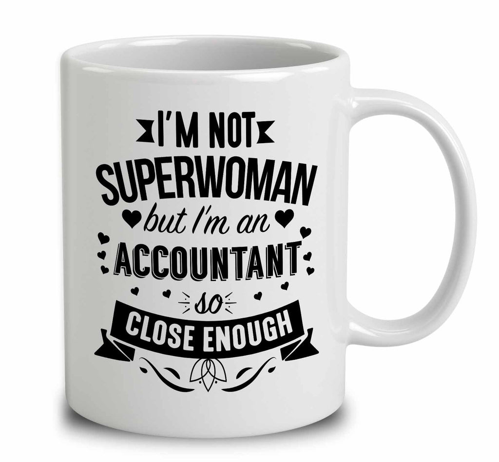 I'm Not Superwoman But I'm An Accountant