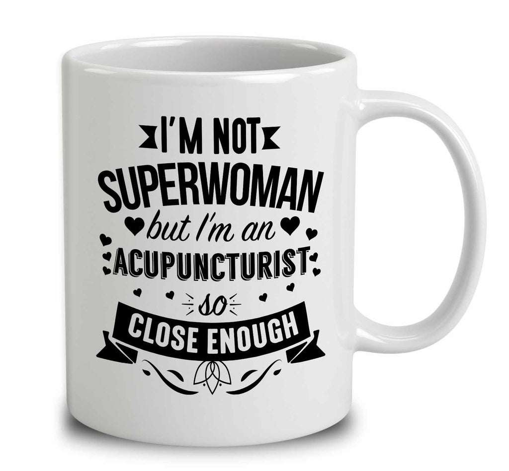 I'm Not Superwoman But I'm An Acupuncturist