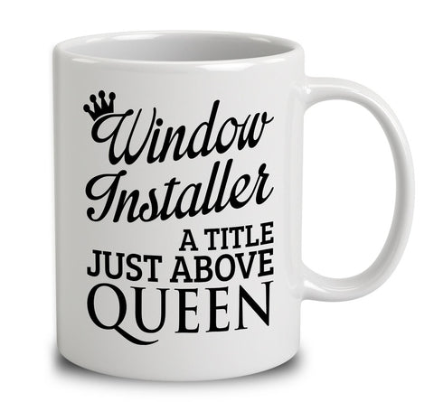 Window Installer A Title Just Above Queen