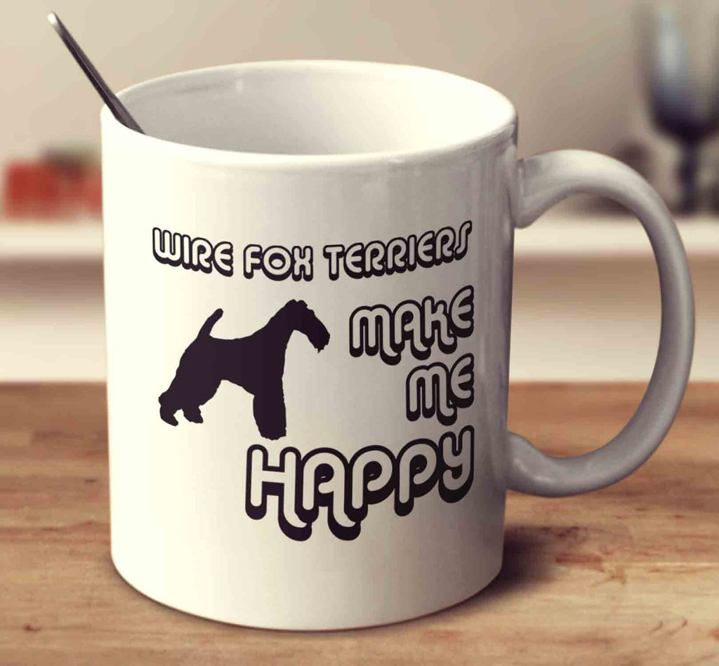 Wire Fox Terriers Make Me Happy 2