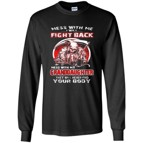 Don't mess with my granddaughter t shirt
