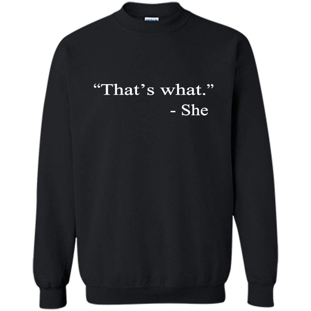 That's What She Said - Funny T-Shirt