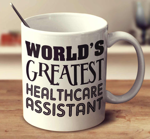 World's Greatest Healthcare Assistant