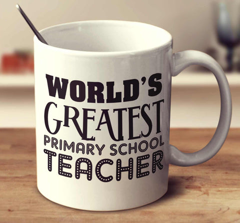 World's Greatest Primary School Teacher