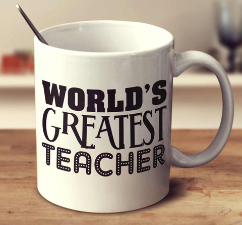 World's Greatest Teacher