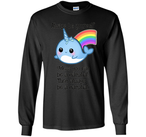 The Always Be A Narwhal Shirt