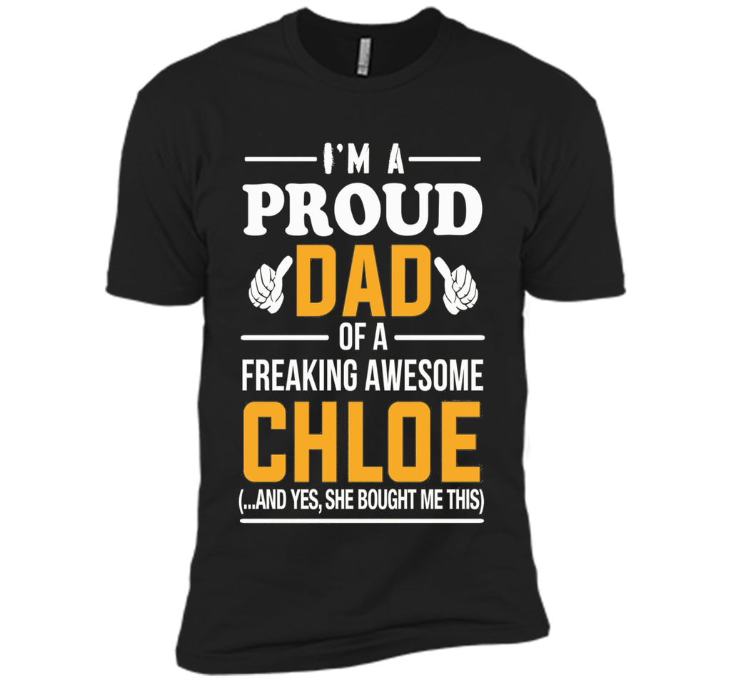 Proud Dad Of Awesome Chloe T-Shirt, Name Gift
