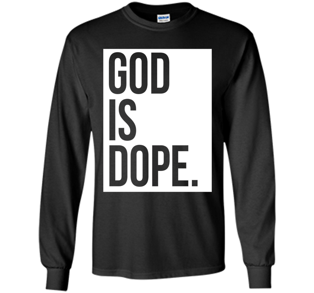 God Is Dope T-shirt