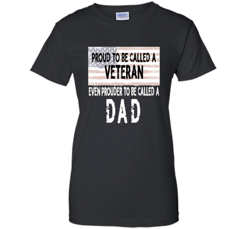 Men's Proud to be a Veteran and Dad Father's Day Gift Shirt