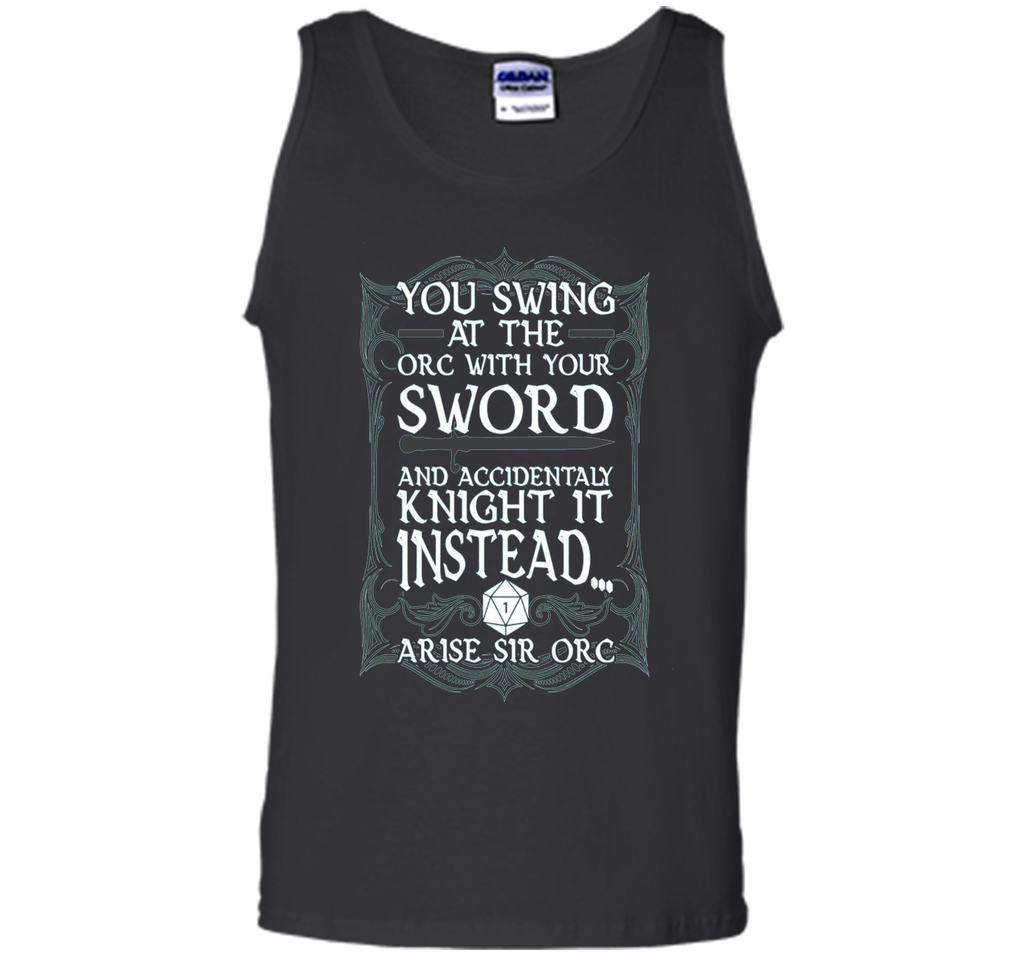Arise Sir Orc Funny Tabletop RPG Shirt