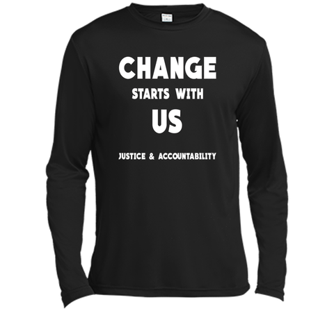 Change Starts With Us Justice and Accountability T Shirt
