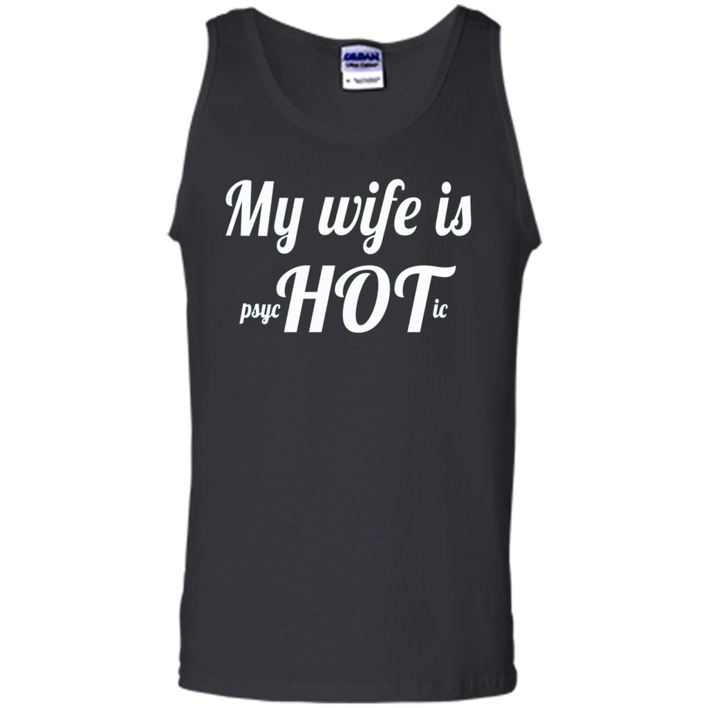 Men's My wife is psychotic T-Shirt