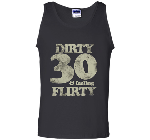 dirty 30 and feeling flirty t-shirt 30th birthday party tee