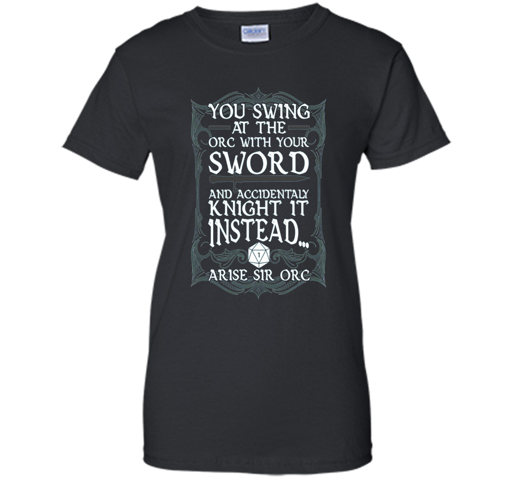 Arise Sir Orc Funny Tabletop RPG Shirt