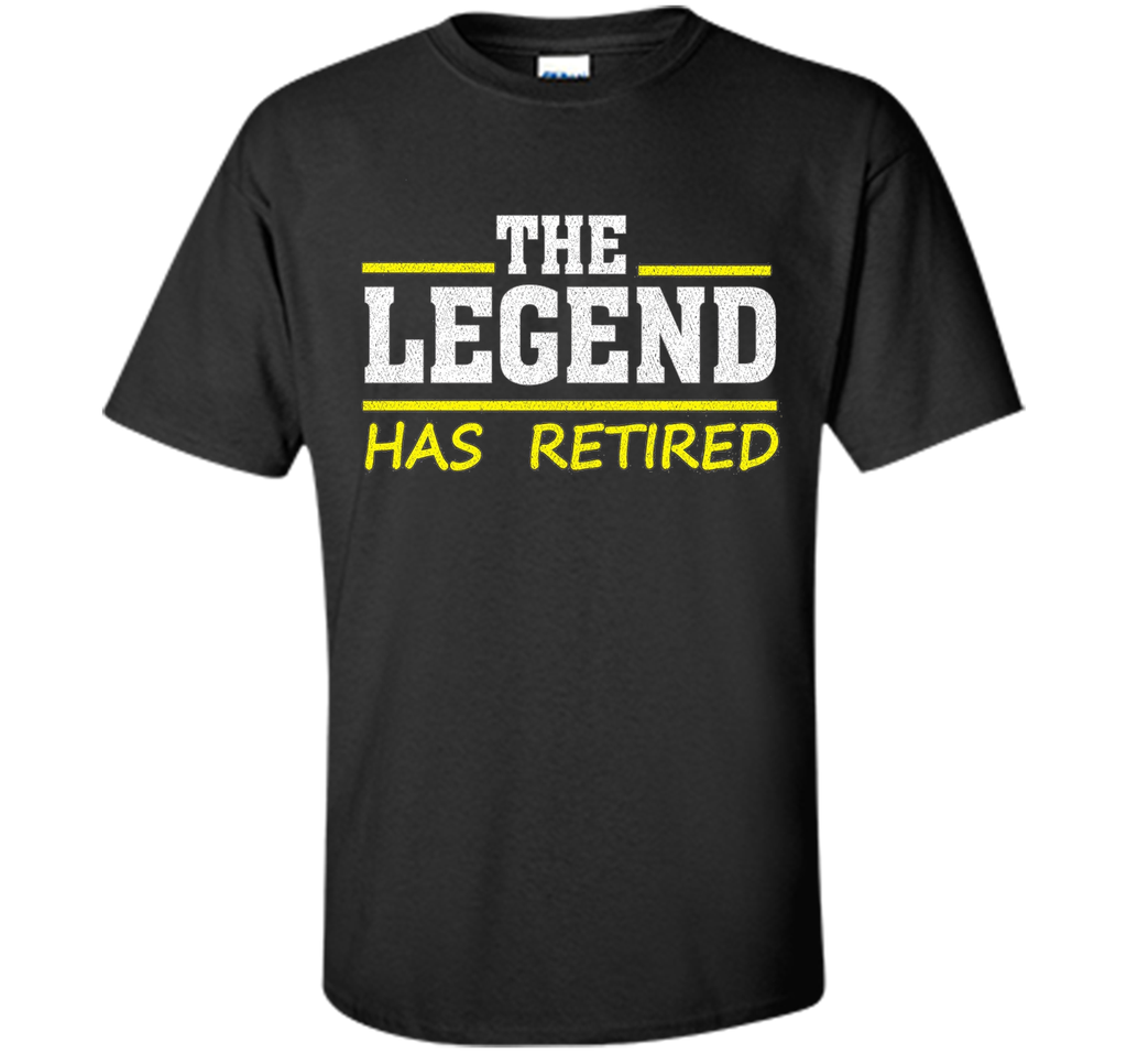 The Legend Has Retired Retirement Support Love Work Tee
