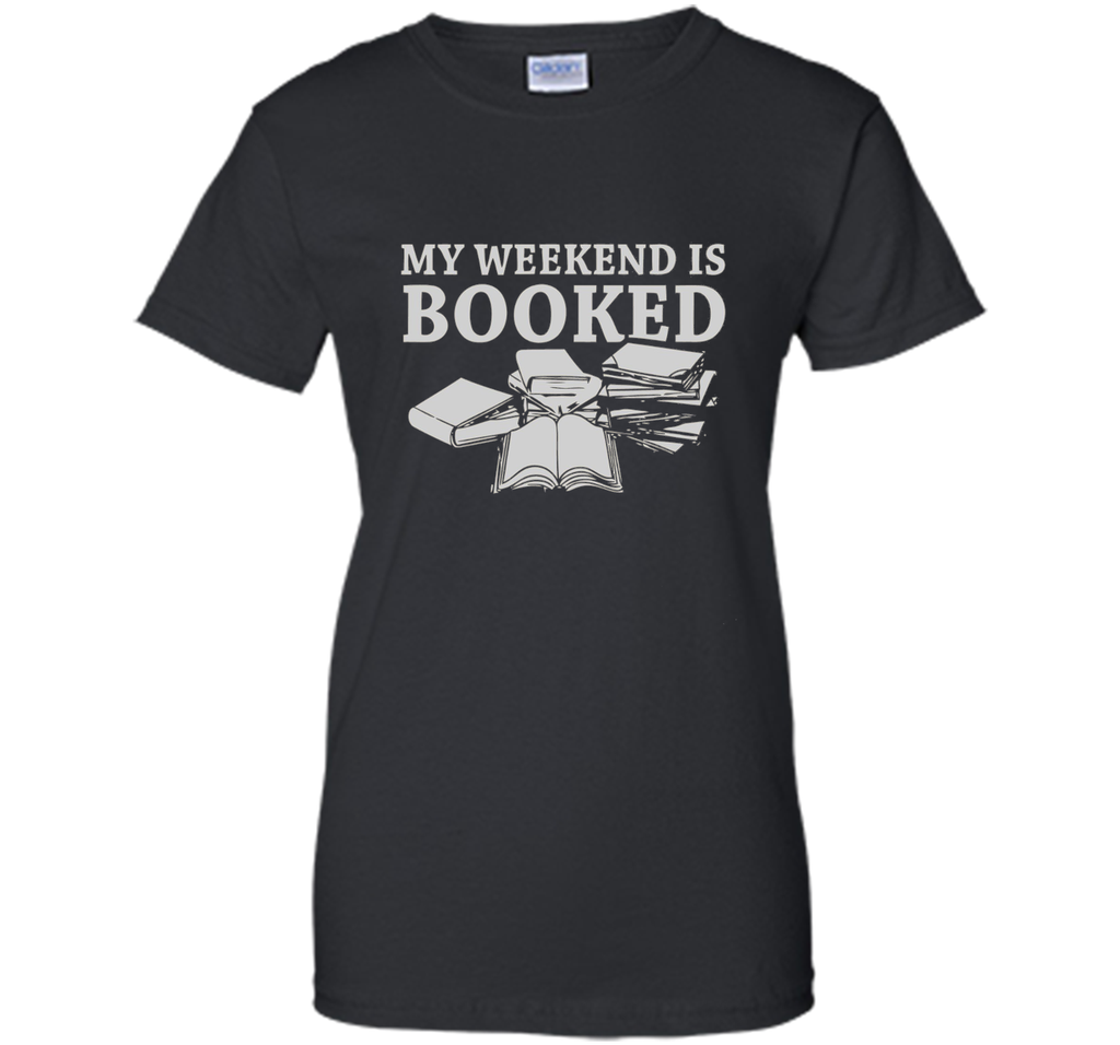 my weekend is booked