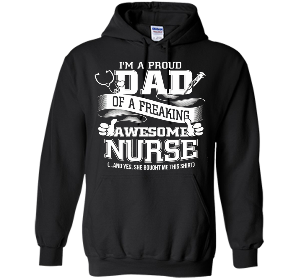 Nursing Dad Shirt Proud Dad Of A Nurse Shirt Gifts