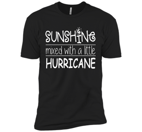 Sunshine Mixed With A Little Hurricane T-shirt