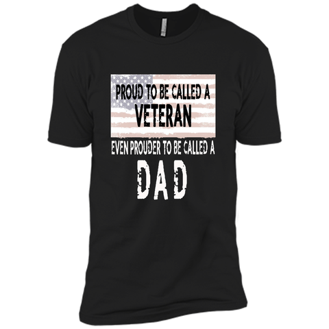 Men's Proud to be a Veteran and Dad Father's Day Gift Shirt