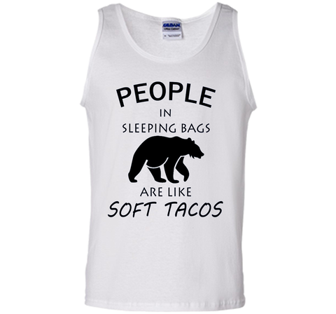 People In Sleeping Bags Are Like Soft Tacos Camping T Shirt
