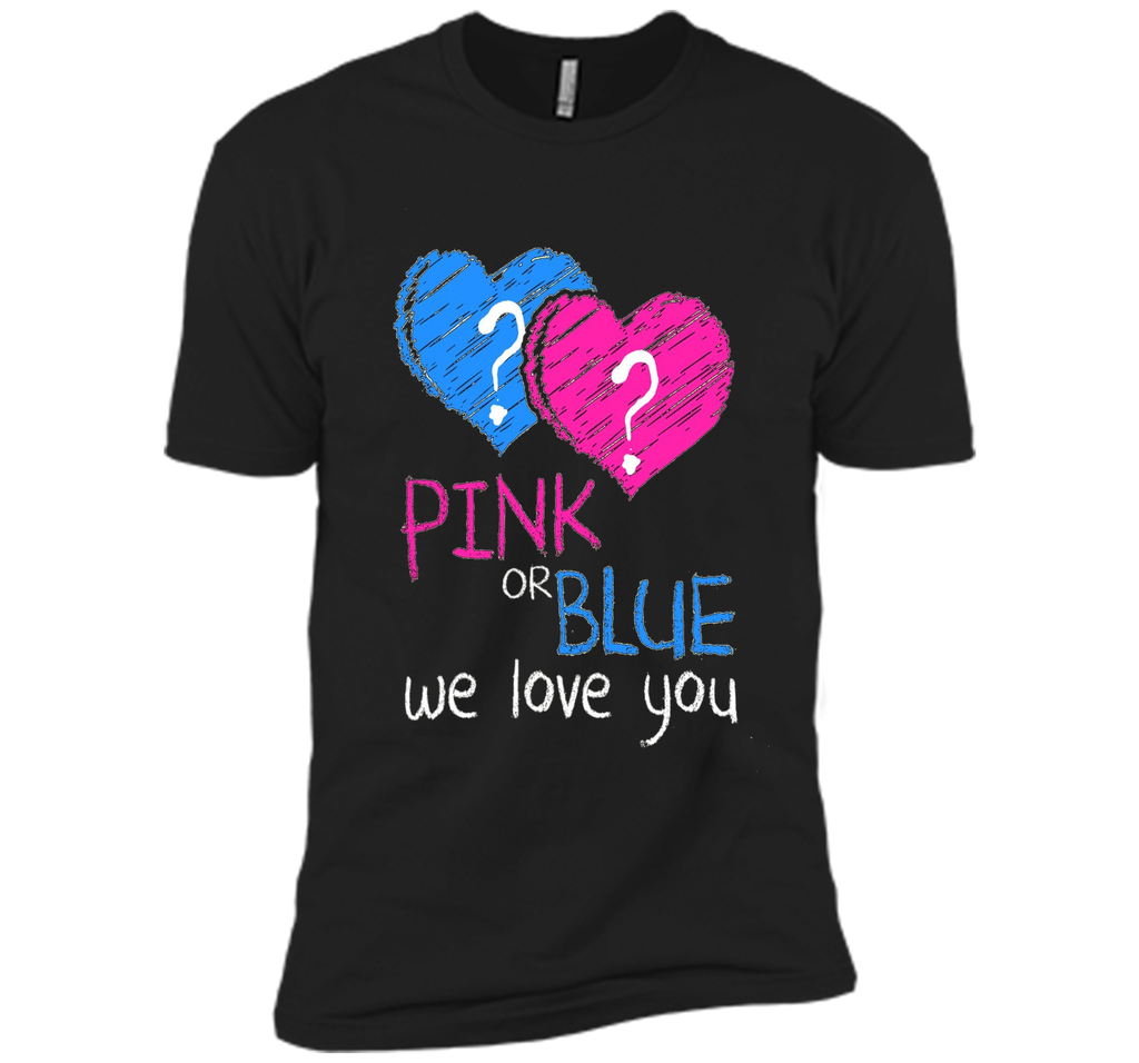 Pink or Blue We Love You Gender Reveal T-Shirt